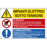 Cartello segnalatore multisimbolo - 50x33,3 cm - IMPIANTI ELETTRICI SOTTO TENSIONE/E' VIETATO…/E' OBBLIGATORIO… - alluminio - Cartelli Segnalatori